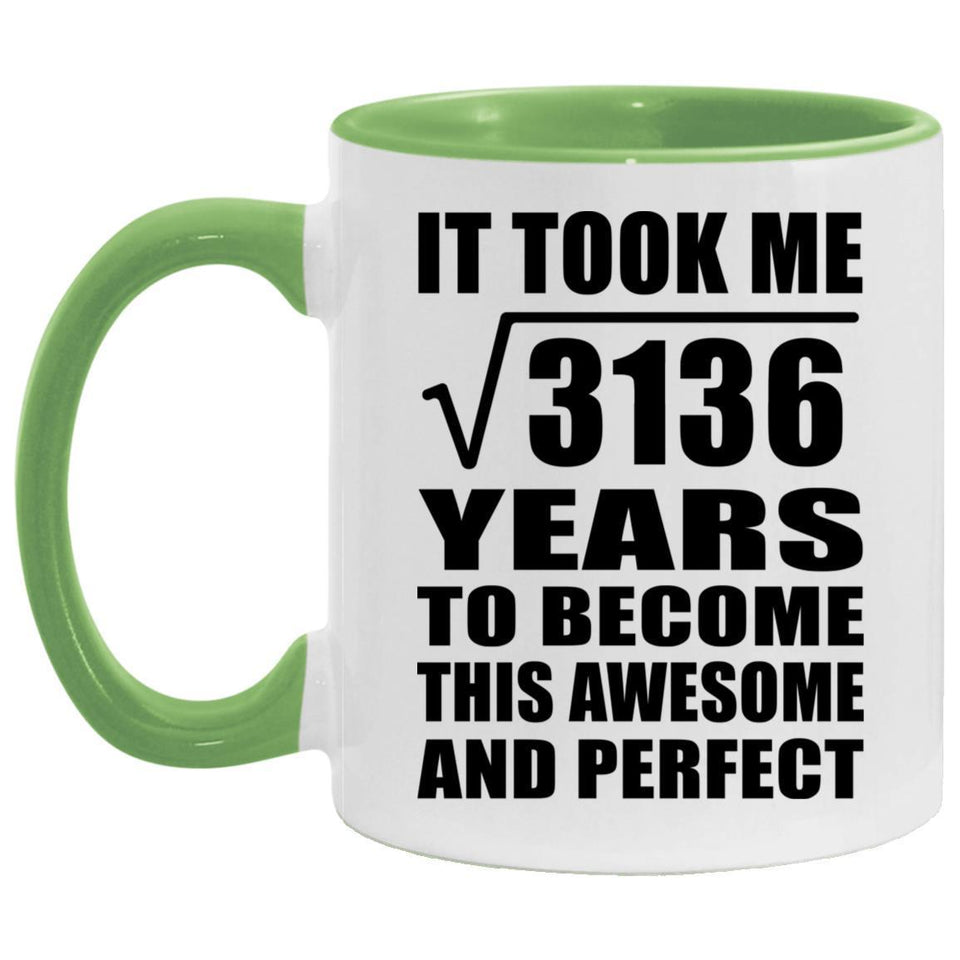 56th Birthday Took Square Root of 3136 Years To Awesome - 11oz Accent Mug Green