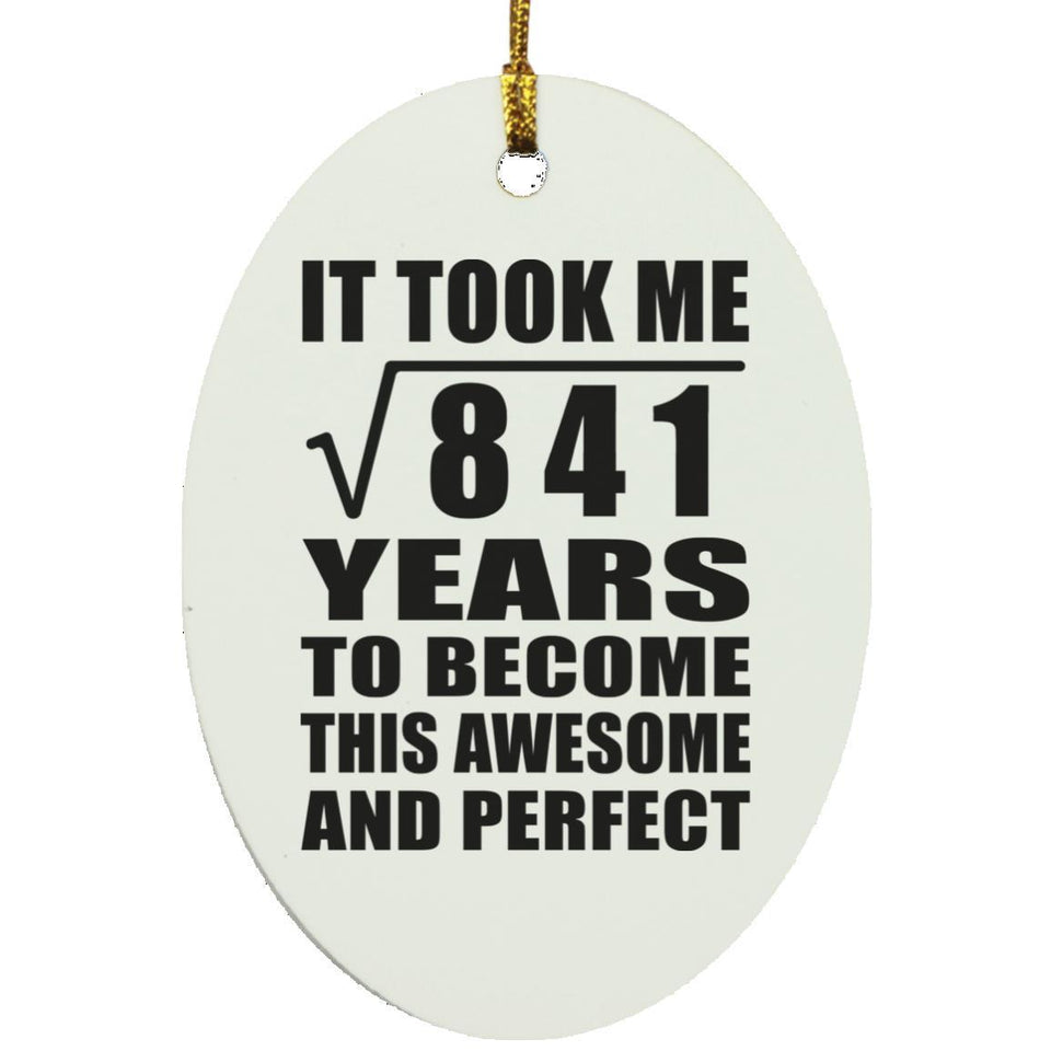 29th Birthday Took Square Root of 841 Years To Awesome - Oval Ornament