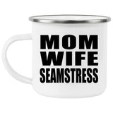 Mom Wife Seamstress - 12oz Camping Mug