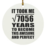 84th Birthday Took Square Root of 7056 Years To Awesome - Circle Ornament