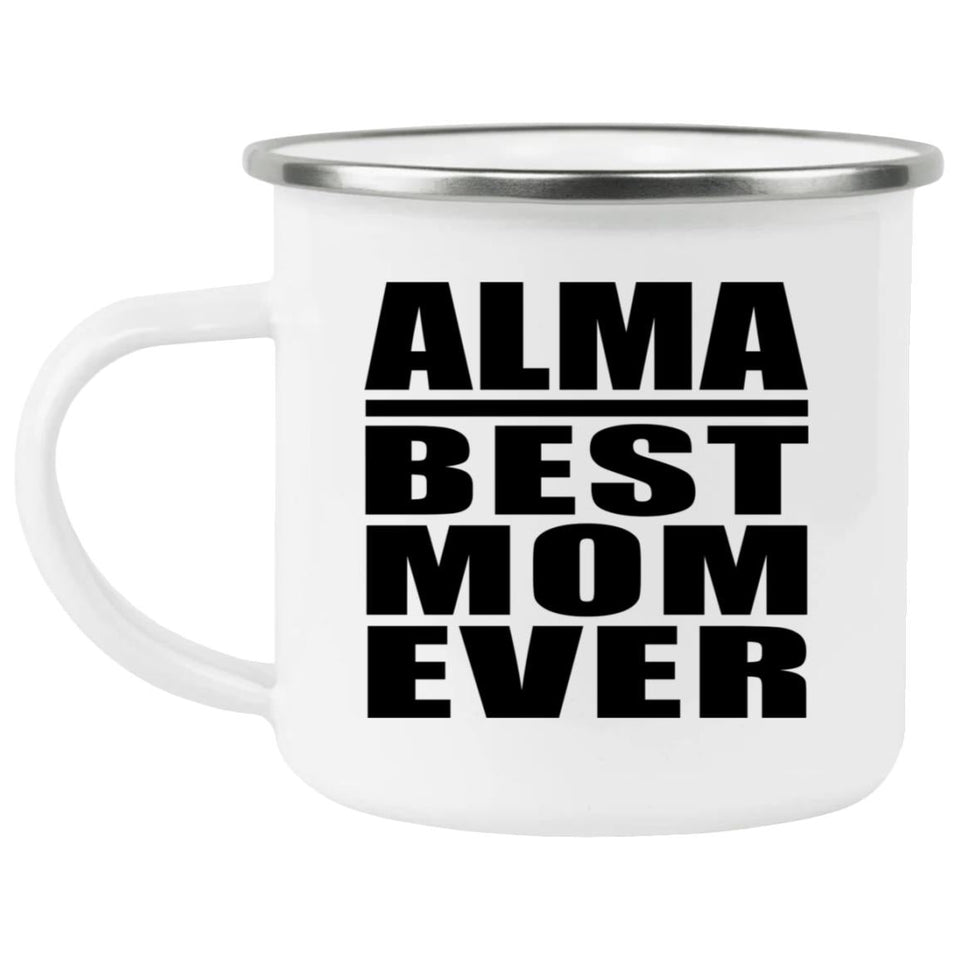 Alma Best Mom Ever - 12oz Camping Mug
