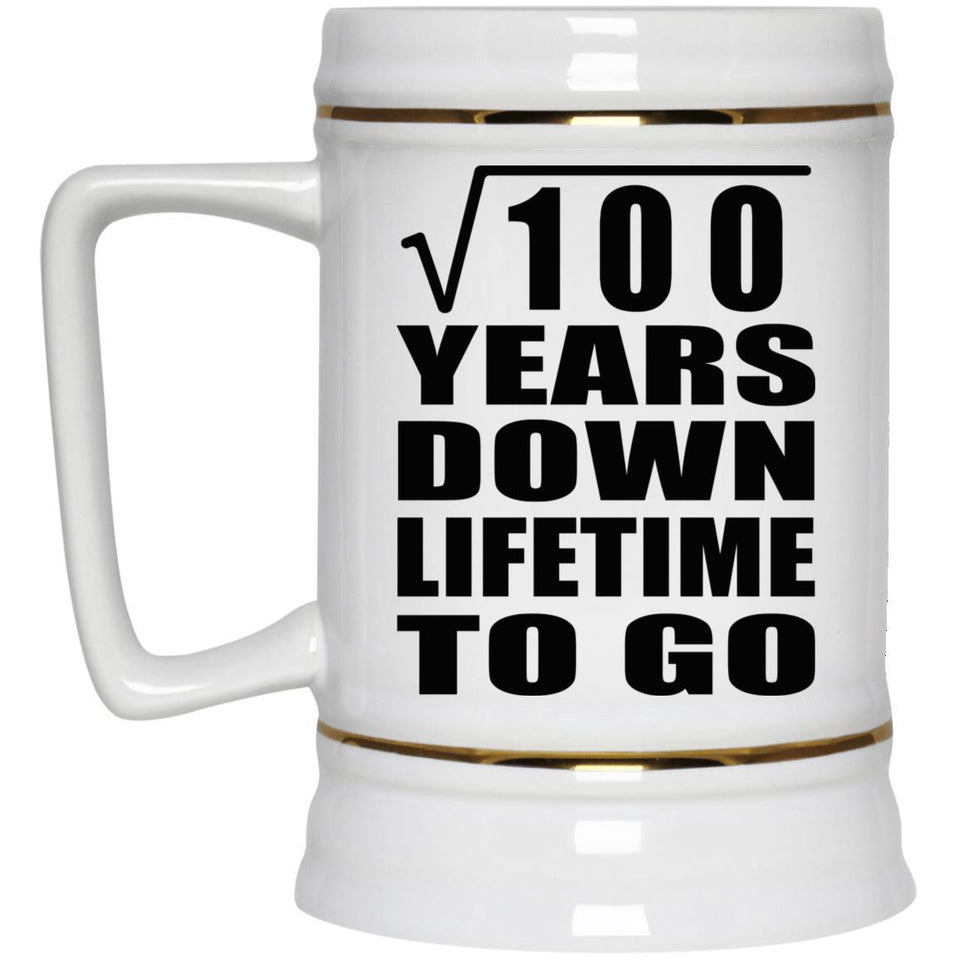 10th Anniversary Square Root of 100 Years Lifetime To Go - Beer Stein