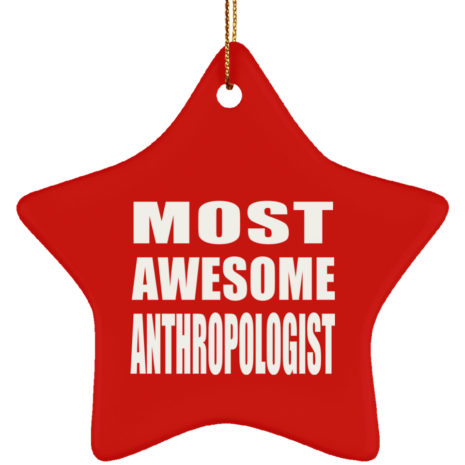 Most Awesome Anthropologist - Star Ornament