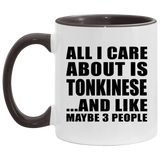 All I Care About Is Tonkinese - 11oz Accent Mug Black
