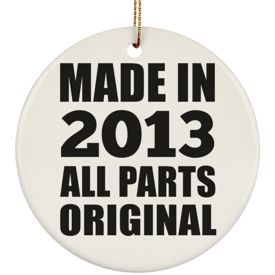 11th Birthday Made in 2013 All Parts Original - Circle Ornament