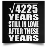 65th Anniversary Square Root of 4225 Years Still In Love - Poster Square