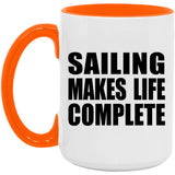 Sailing Makes Life Complete - 15oz Accent Mug Orange