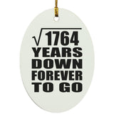 42nd Anniversary Square Root of 1764 Years Down Forever To Go - Oval Ornament