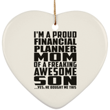 Proud Financial Planner Mom Of Awesome Son - Heart Ornament
