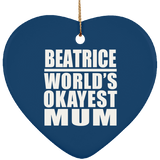 Beatrice World's Okayest Mum - Heart Ornament