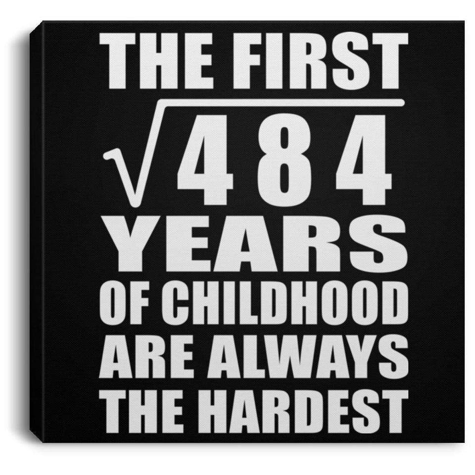 22nd Birthday Square Root of 484 Years of Childhood - Canvas Square