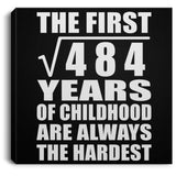 22nd Birthday Square Root of 484 Years of Childhood - Canvas Square