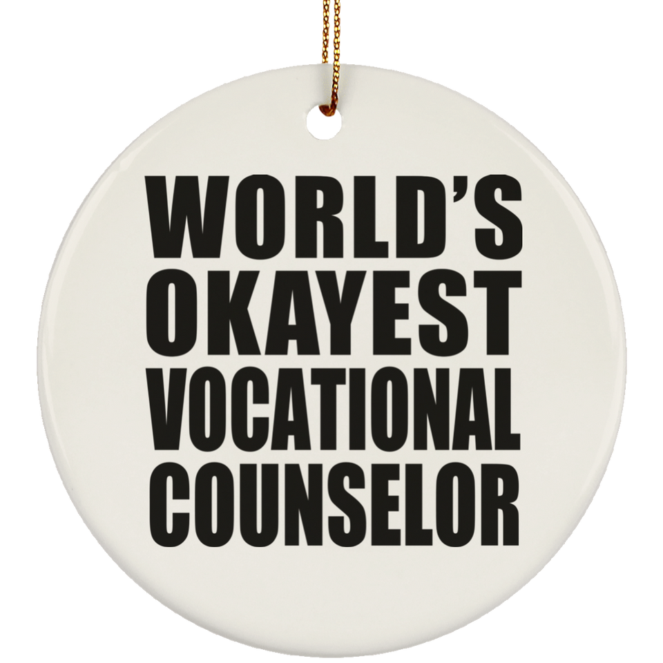World's Okayest Vocational Counselor - Circle Ornament