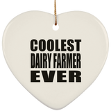 Coolest Dairy Farmer Ever - Heart Ornament