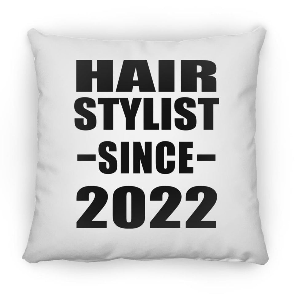 Hair Stylist Since 2022 - Throw Pillow