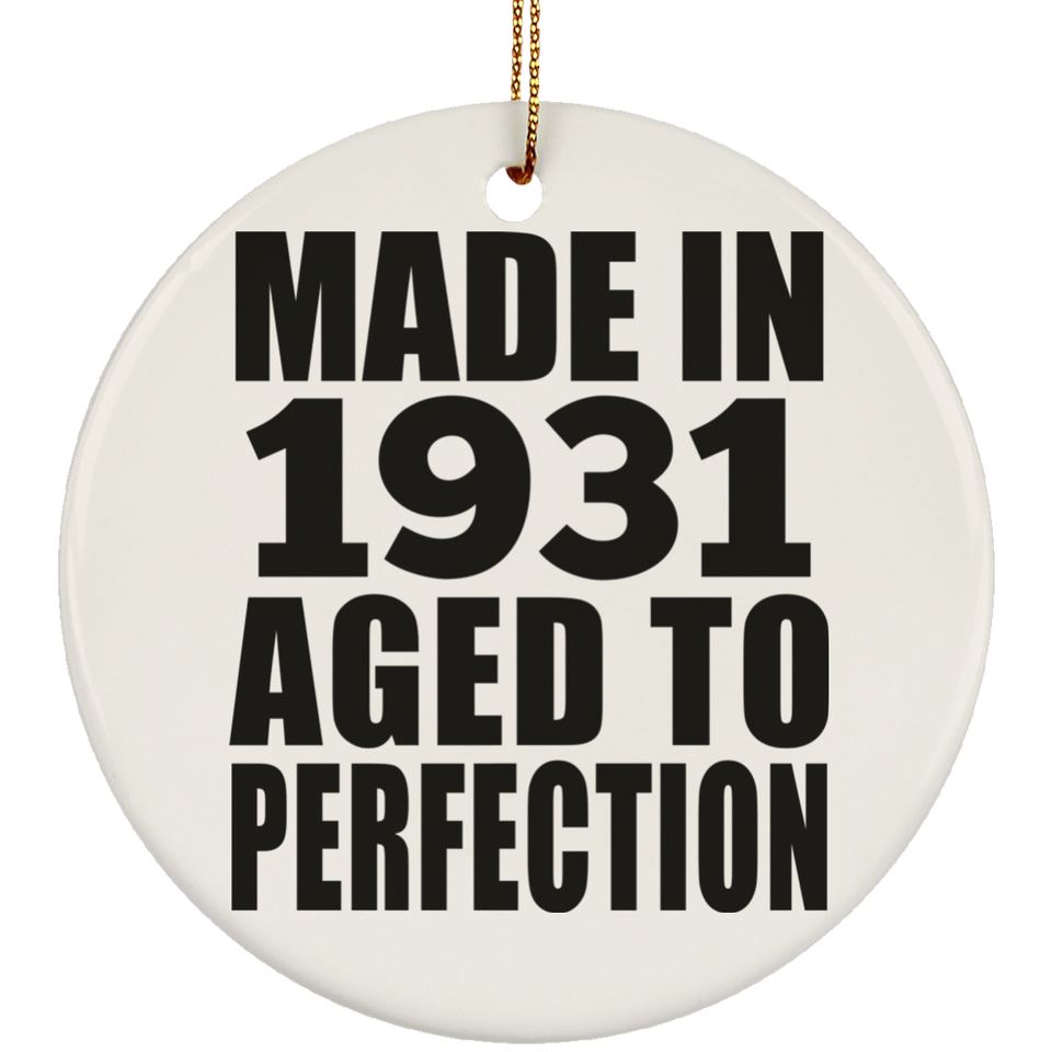 93rd Birthday Made In 1931 Aged to Perfection - Circle Ornament