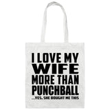I Love My Wife More Than Punchball - Tote Bag White