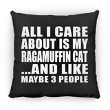 All I Care About Is My Ragamuffin Cat - Throw Pillow Black