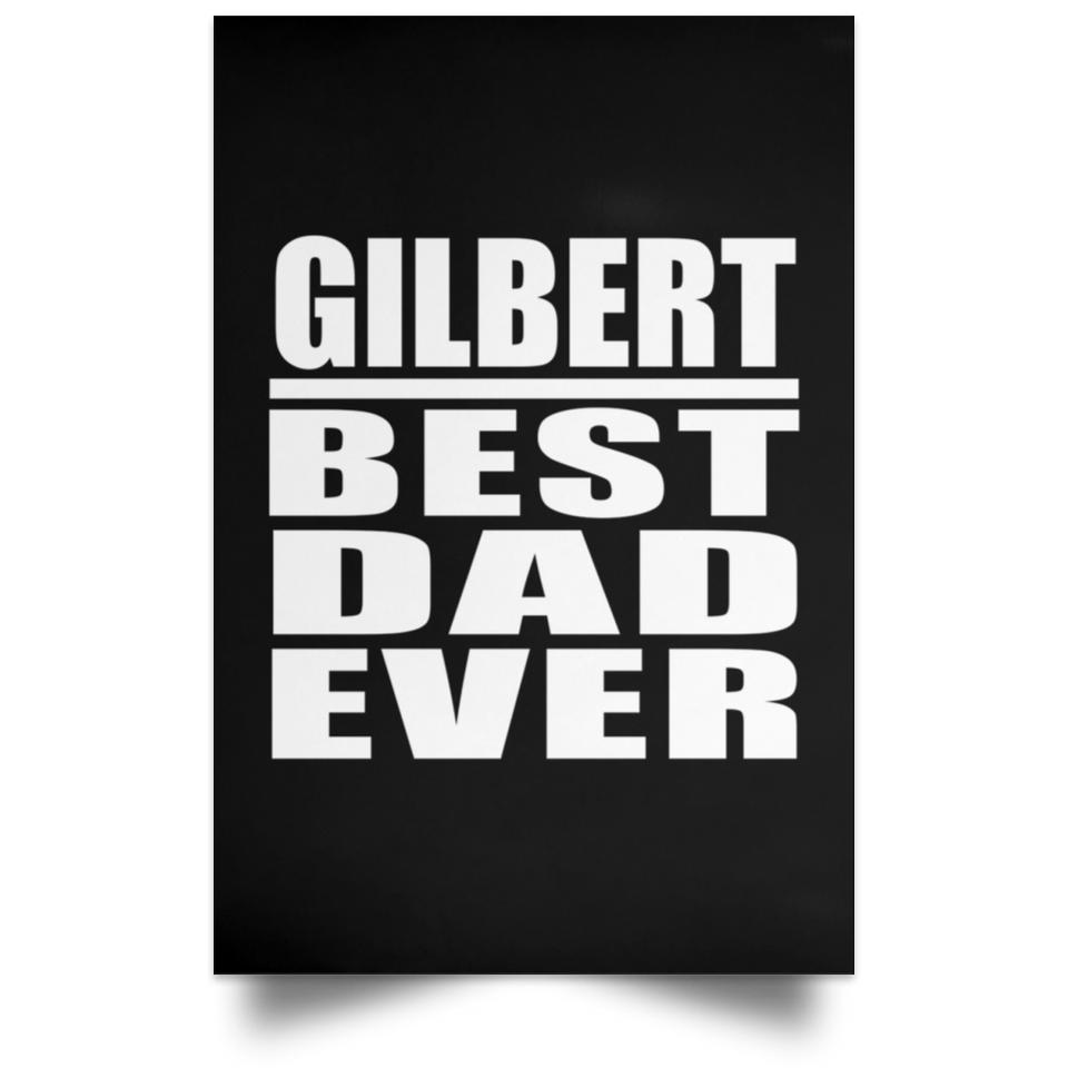Gilbert Best Dad Ever - Poster Portrait