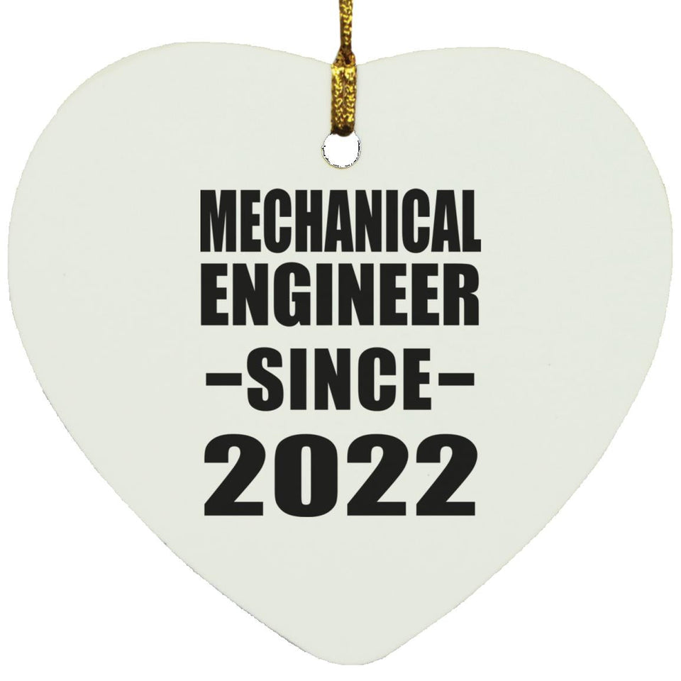 Mechanical Engineer Since 2022 - Heart Ornament