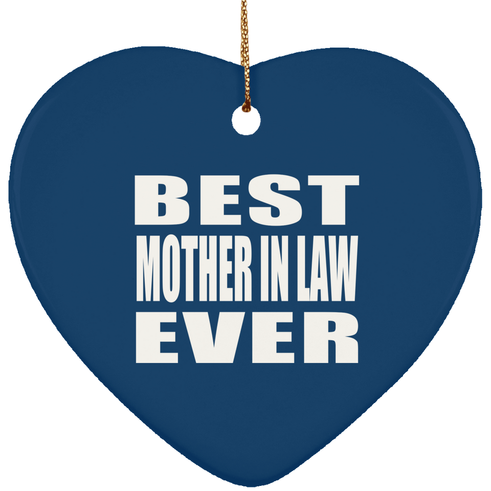 Best Mother In Law Ever - Heart Ornament