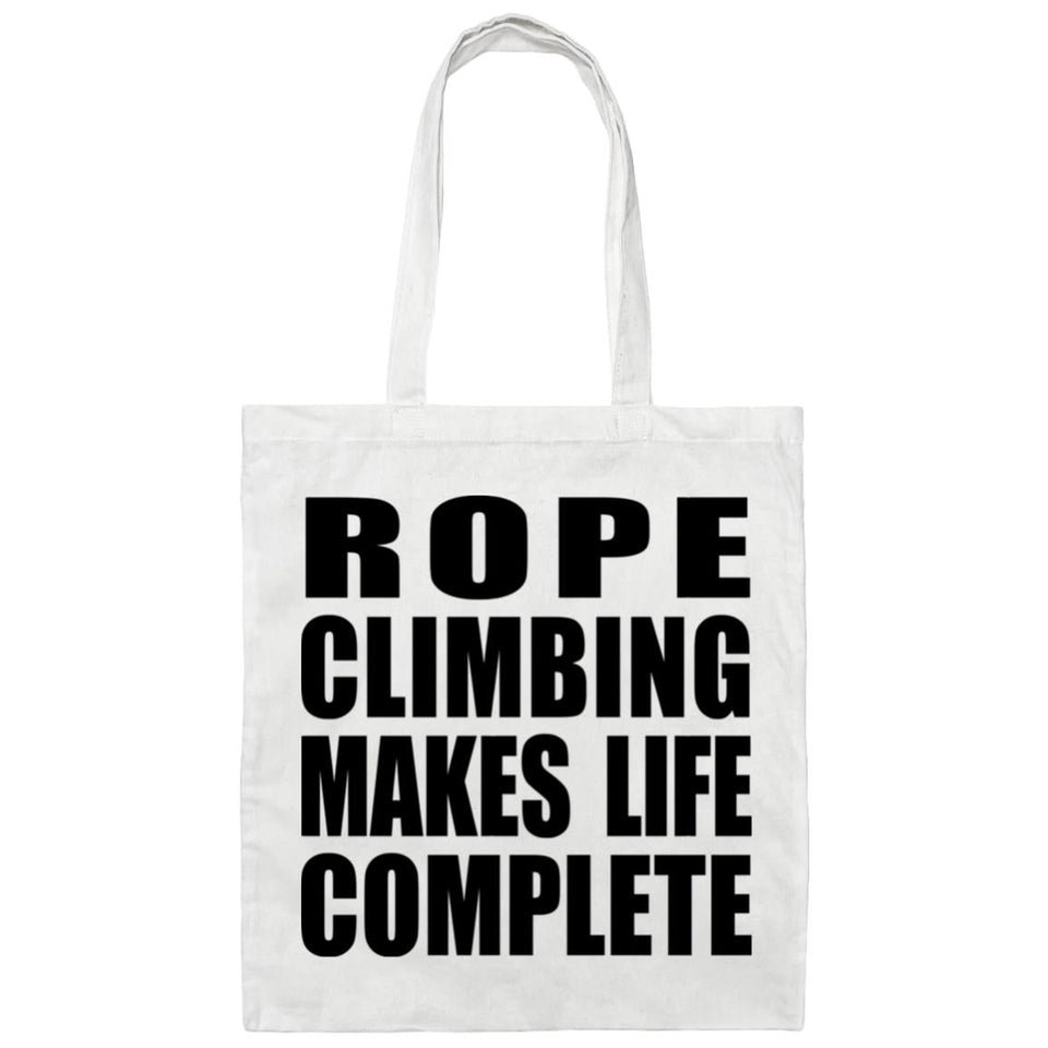 Rope Climbing Makes Life Complete - Tote Bag White