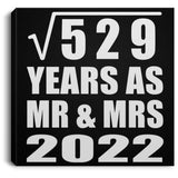 23rd Anniversary Square Root of 529 Years As Mr & Mrs 2022 - Canvas Square
