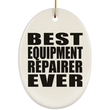 Best Equipment Repairer Ever - Oval Ornament