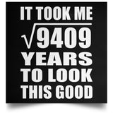 97th Birthday Took Square Root of 9409 Years To Look Good - Poster Square