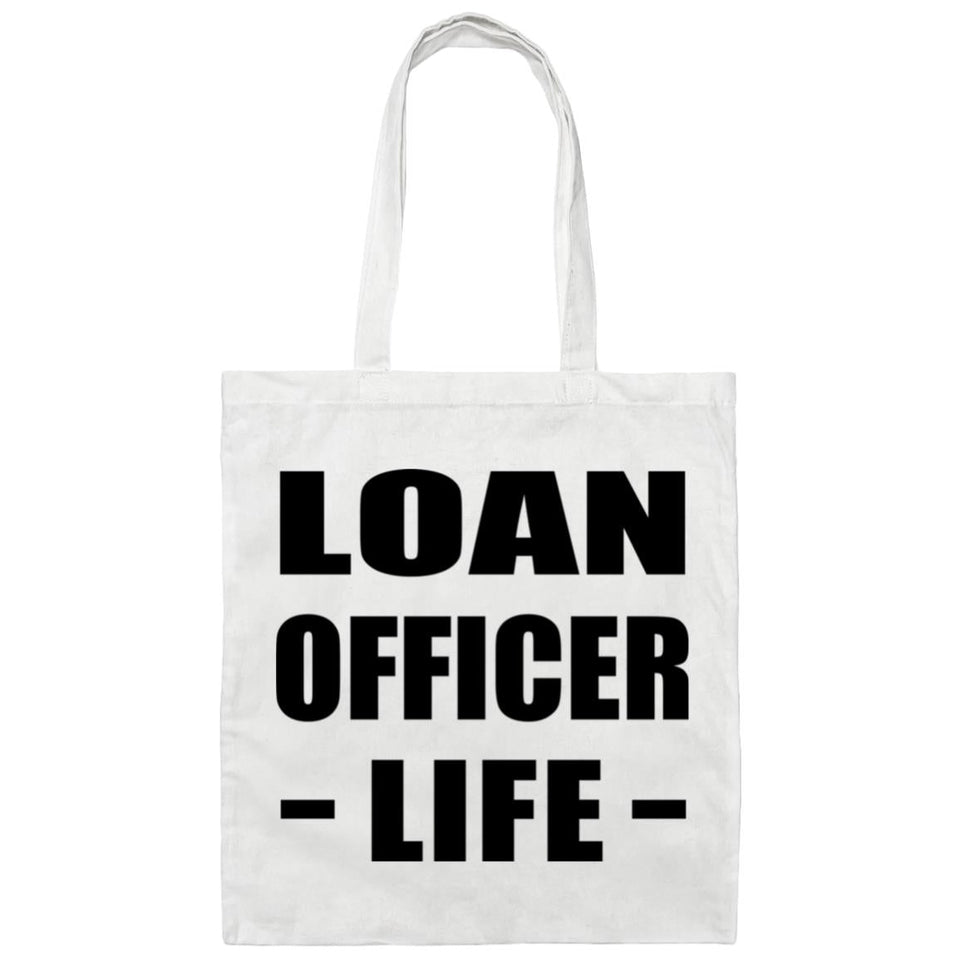 Loan Officer Life - Tote Bag White