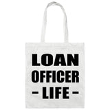 Loan Officer Life - Tote Bag White