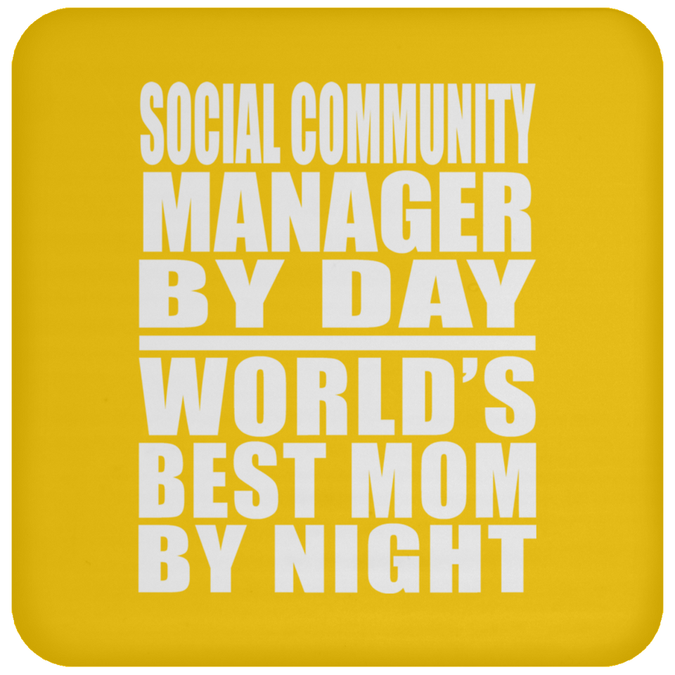 Social Community Manager By Day World's Best Mom By Night - Drink Coaster