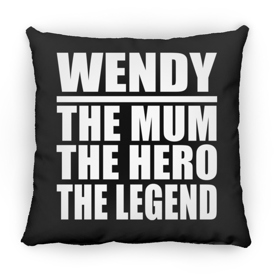 Wendy The Mum The Hero The Legend - Throw Pillow Black