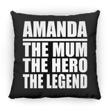 Amanda The Mum The Hero The Legend - Throw Pillow Black