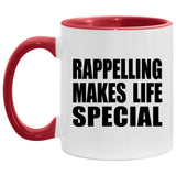 Rappelling Makes Life Special - 11oz Accent Mug Red