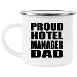 Proud Hotel Manager Dad - 12oz Camping Mug