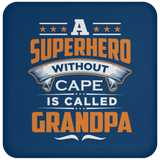 A Superhero Without Cape is Called Grandpa - Drink Coaster
