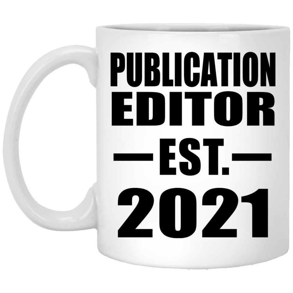 Publication Editor Established EST. 2021 - 11oz Coffee Mug