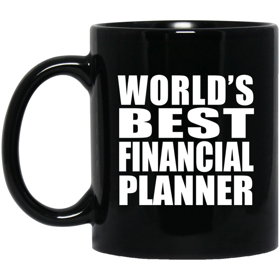 World's Best Financial Planner - 11 Oz Coffee Mug Black