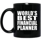 World's Best Financial Planner - 11 Oz Coffee Mug Black