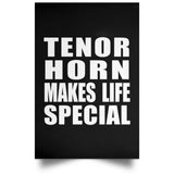 Tenor Horn Makes Life Special - Poster Portrait