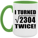 96th Birthday I Turned Square Root of 2304 Twice - 15oz Accent Mug Green