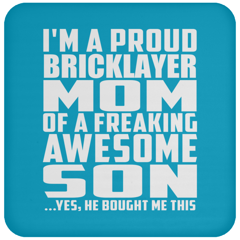 Proud Bricklayer Mom Of Awesome Son - Drink Coaster