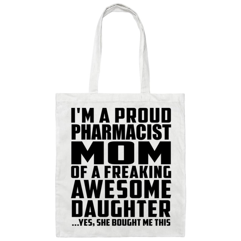 Proud Pharmacist Mom Of Awesome Daughter - Tote Bag White