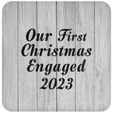 Our First Christmas Engaged 2023 - Drink Coaster F