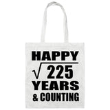 Happy 15th Anniversary Square Root of 225 Years & Counting - Tote Bag White