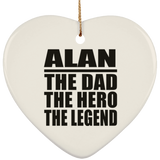 Alan The Dad The Hero The Legend - Heart Ornament
