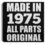 49th Birthday Made in 1975 All Parts Original - Canvas Square