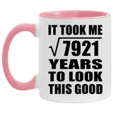 89th Birthday Took Square Root of 7921 Years To Look Good - 11oz Accent Mug Pink