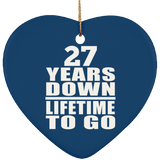 27th Anniversary 27 Years Down Lifetime To Go - Heart Ornament